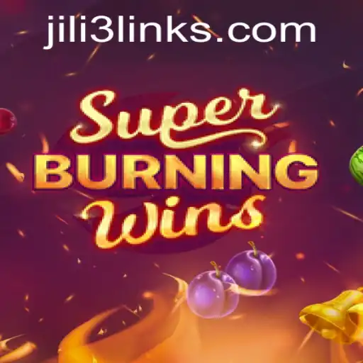 Explore the Thrilling World of SuperBurningWins with JILI3 Link